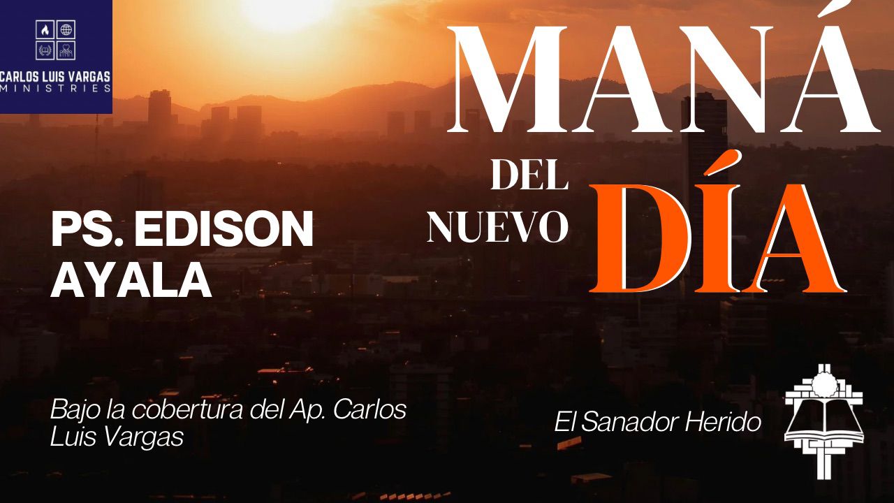 The Wounded Healer | Pastor Edison Ayala (Ecuador) | Manna for the New Day